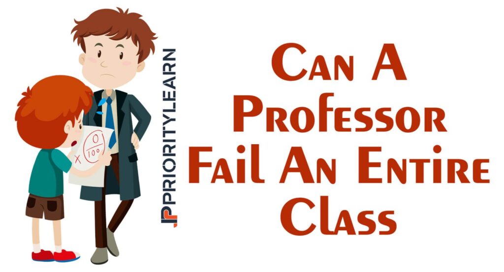 Can A Professor Fail An Entire Class