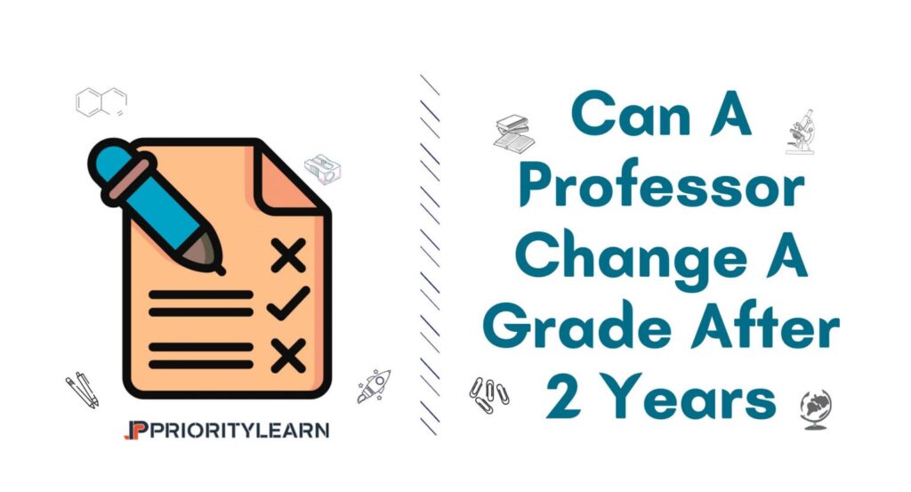 Can A Professor Change A Grade After 2 Years