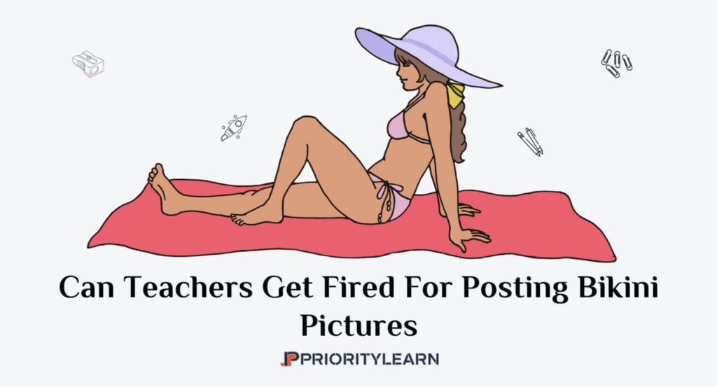 Can Teachers Get Fired For Posting Bikini Pictures