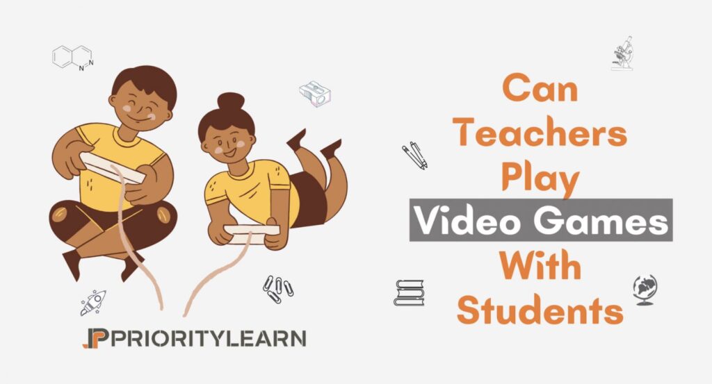 Can Teachers Play Video Games With Students