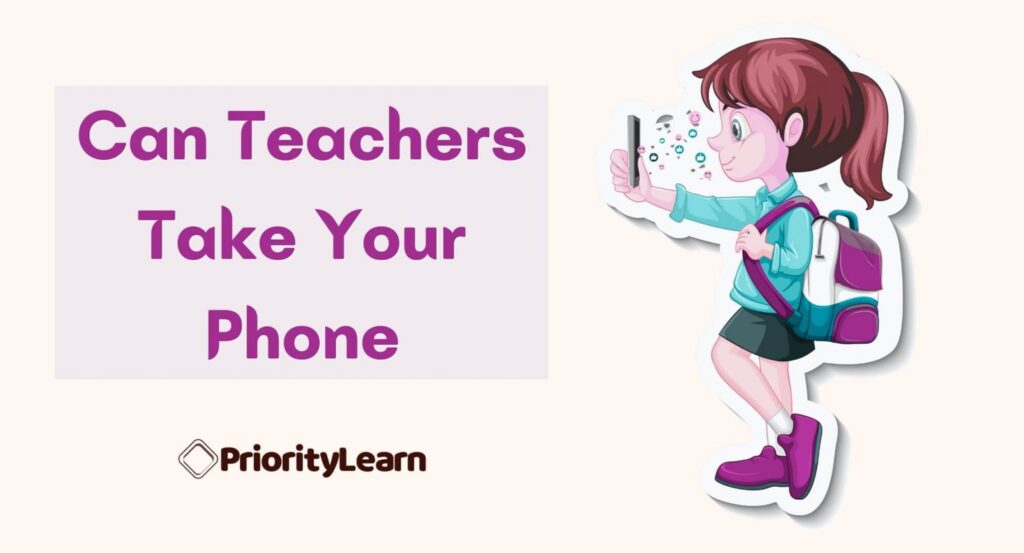 Can Teachers Take Your Phone