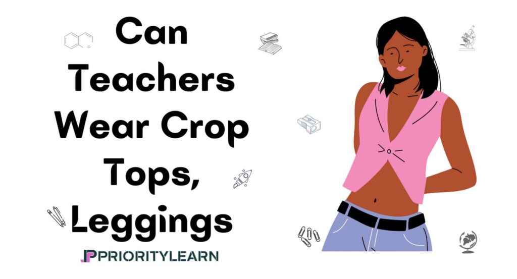 Can Teachers Wear Crop Tops, Leggings