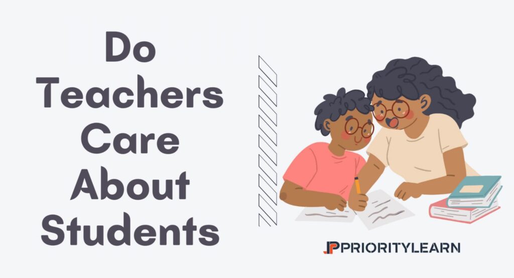Do Teachers Care About Students