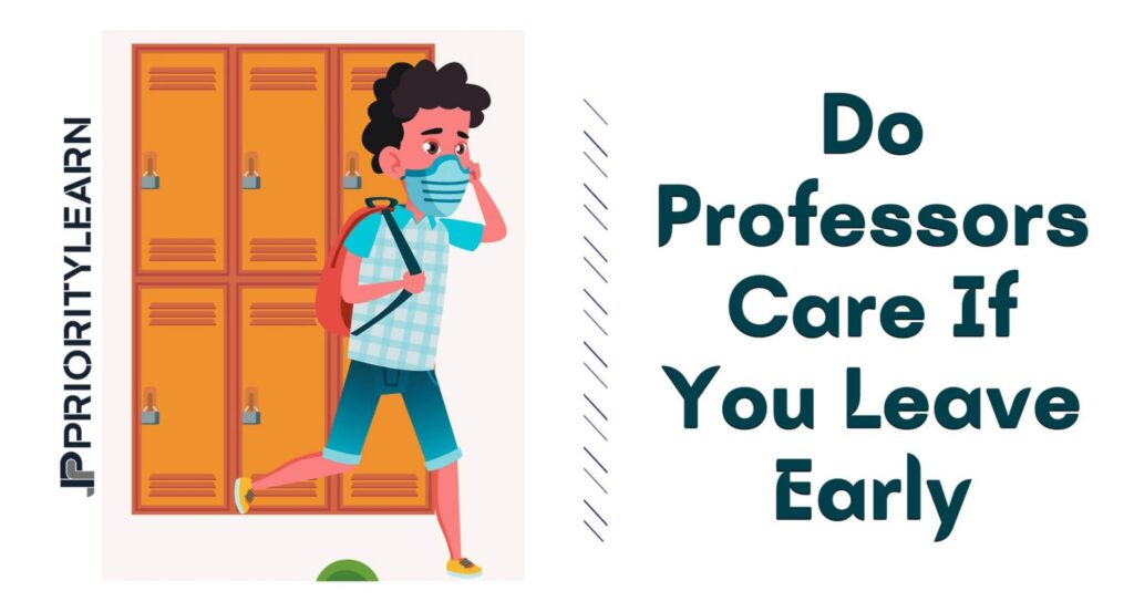 Do Professors Care If You Leave Early