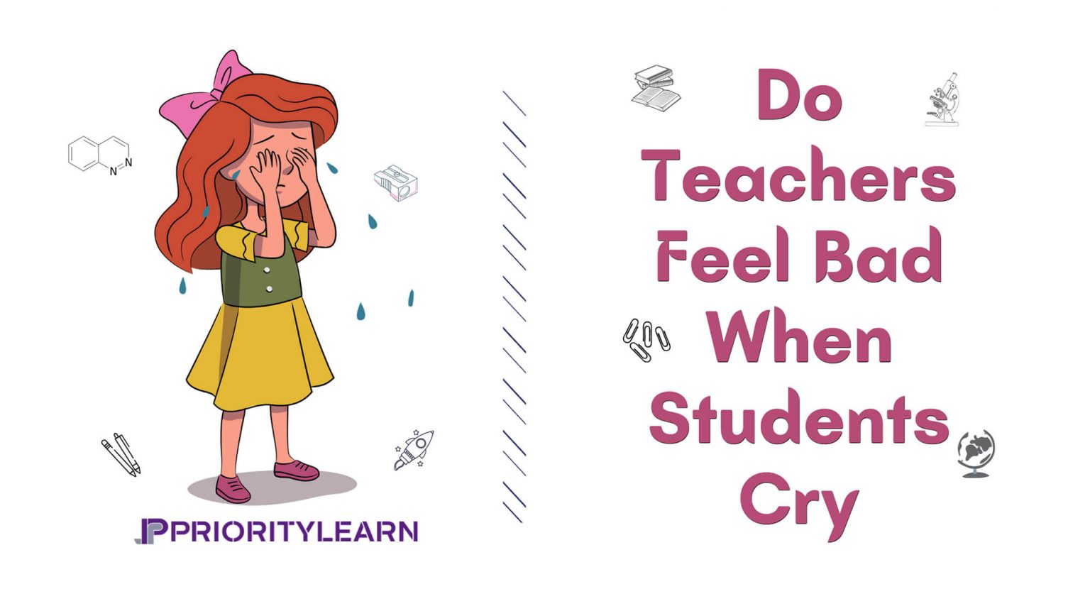 Do Teachers Feel Bad When Students Cry - PriorityLearn