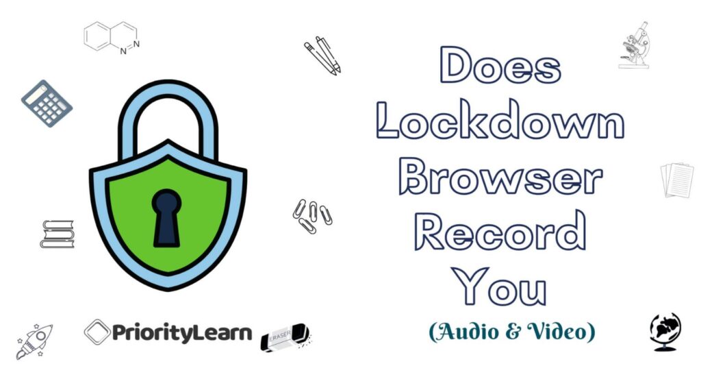 Does Lockdown Browser Record You