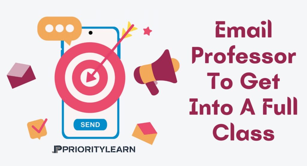 How To Email Professor To Get Into A Full Class