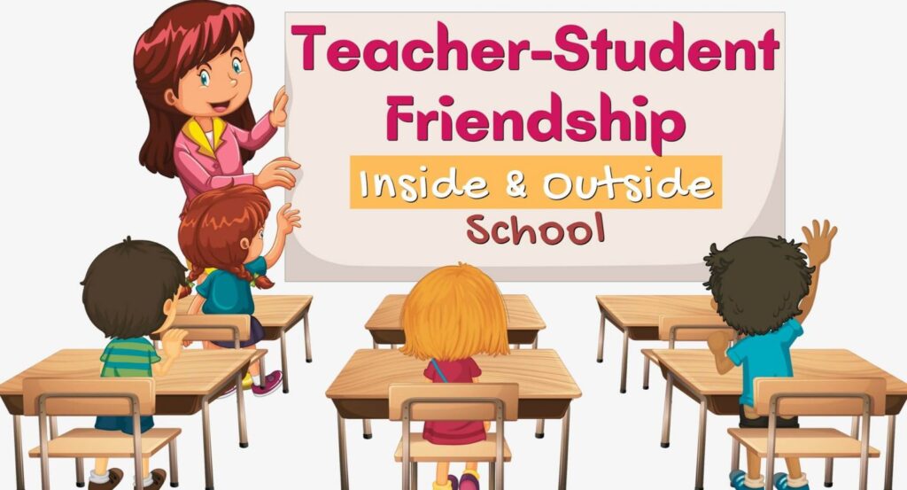Teacher-Student Friendship Inside And Outside School