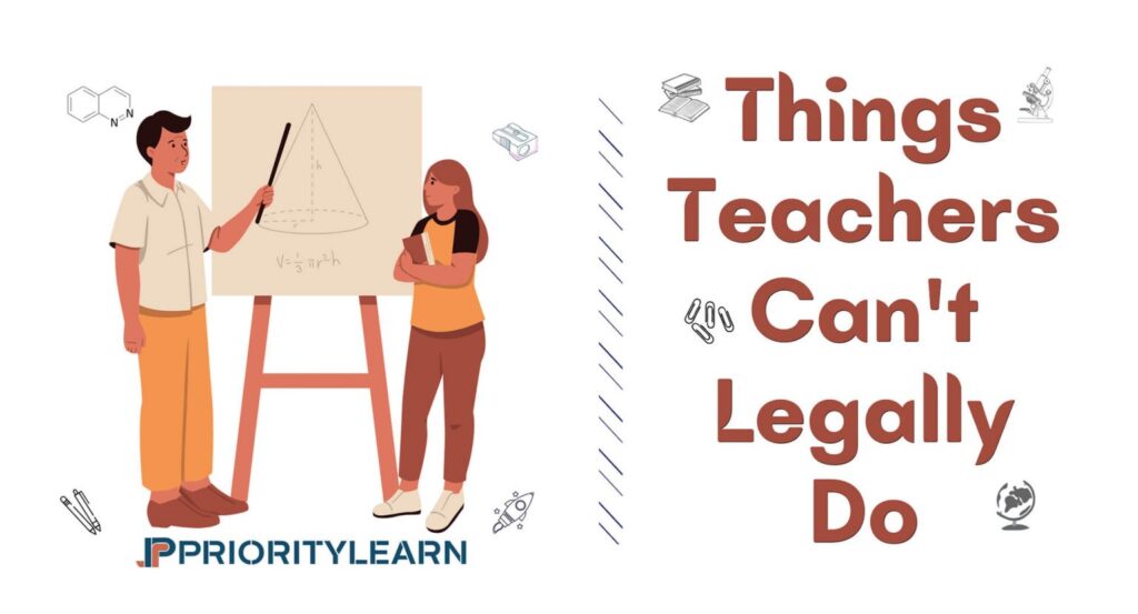Little Things Teachers Can't Legally Do
