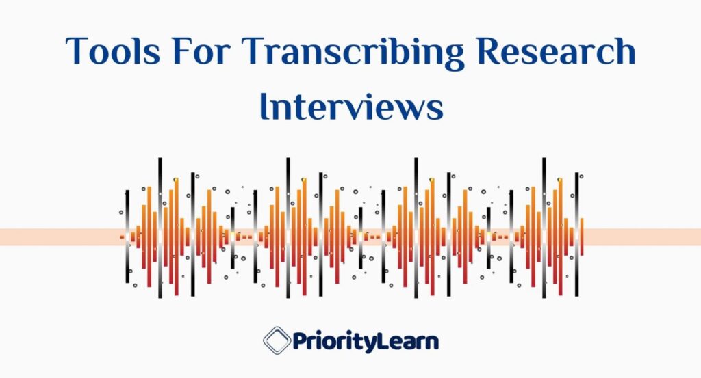 Tools For Transcribing Research Interviews