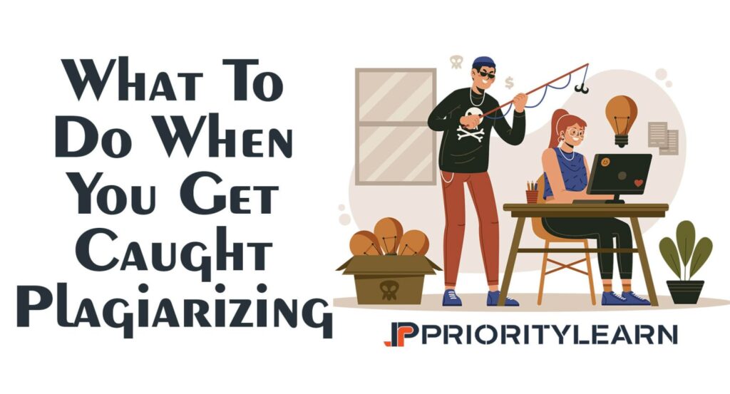 What To Do When You Get Caught Plagiarizing