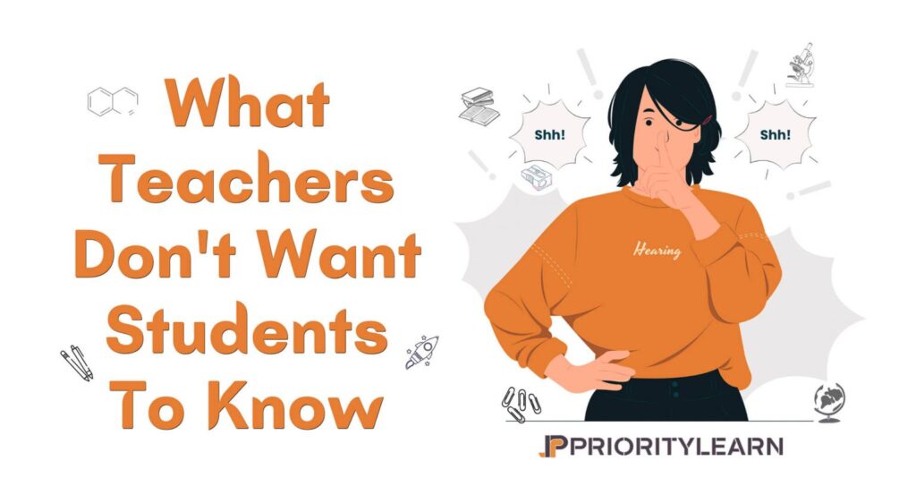 What Teachers Don't Want Students To Know