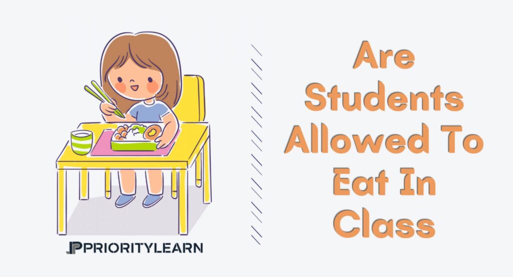 Are Students Allowed To Eat In Class