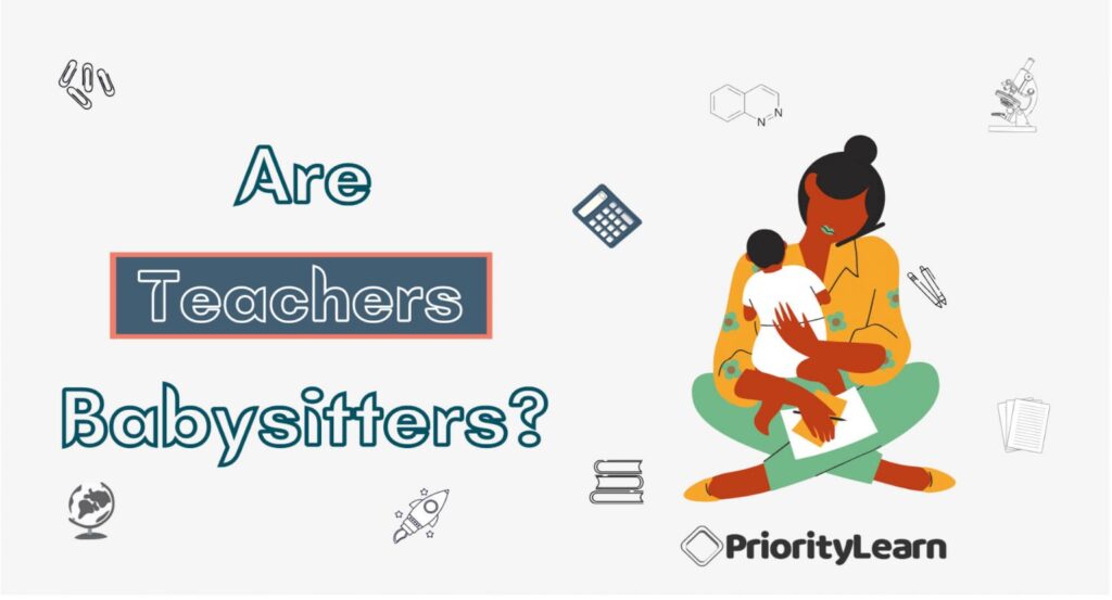Are Teachers Babysitters