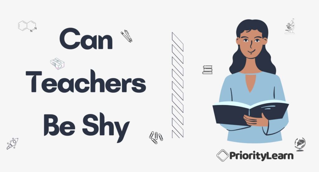 Can Teachers Be Shy