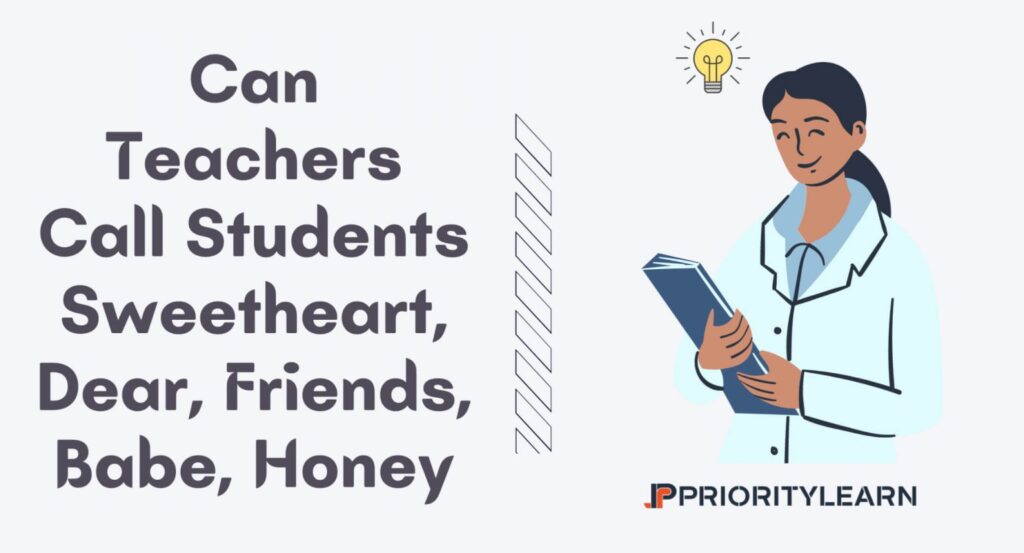 Can Teachers Call Students Sweetheart
