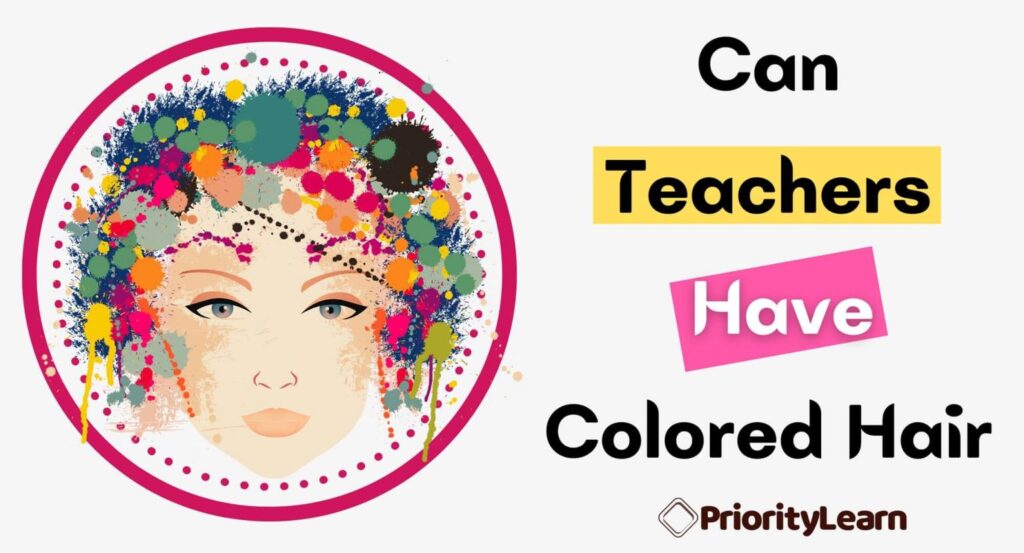 Can Teachers Have Colored Hair