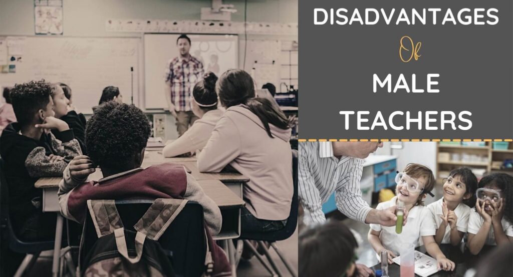 Disadvantages Of Male Teachers