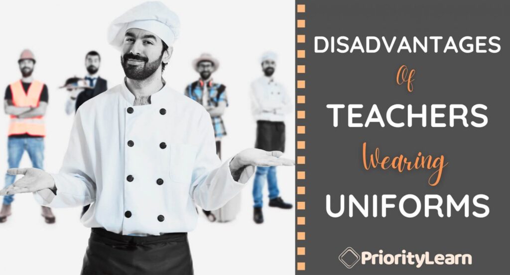 Disadvantages Of Teachers Wearing Uniforms