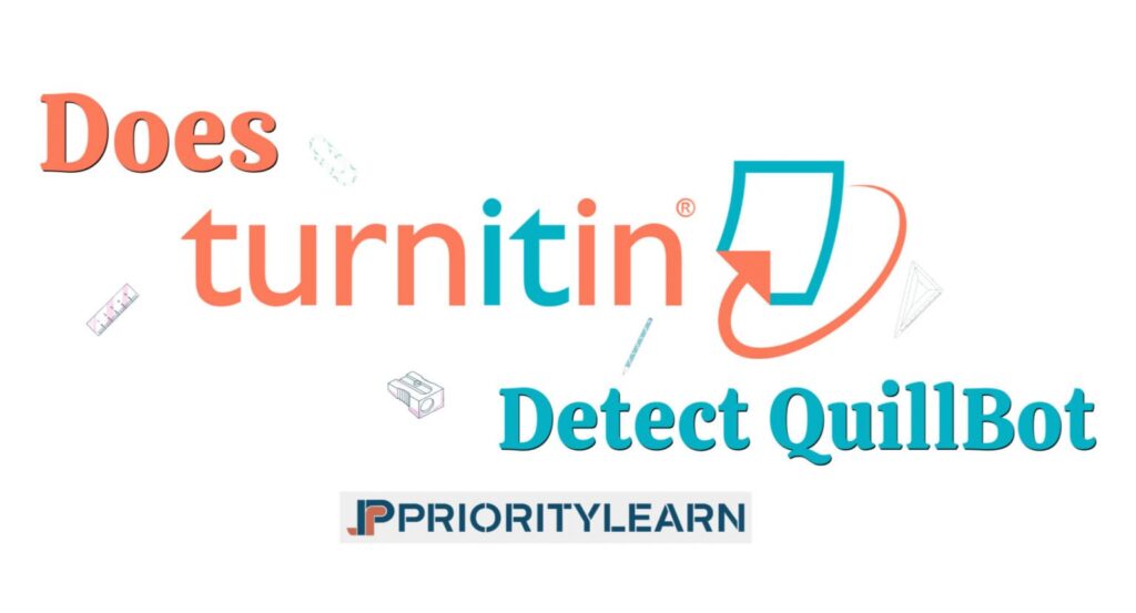 Does Turnitin Detect QuillBot